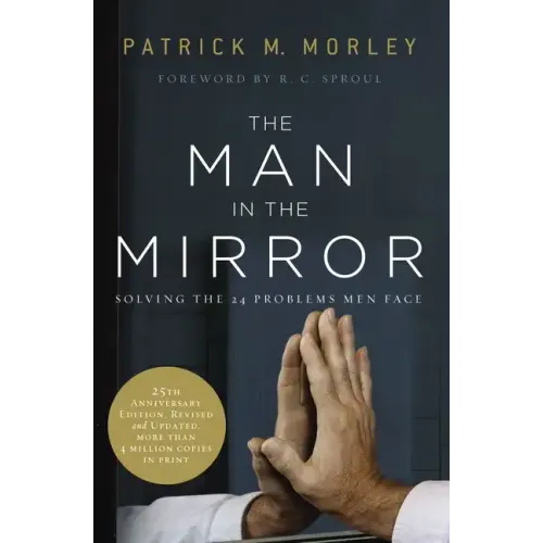 The Man in the Mirror: Solving the 24 Problems Men Face - Paperback