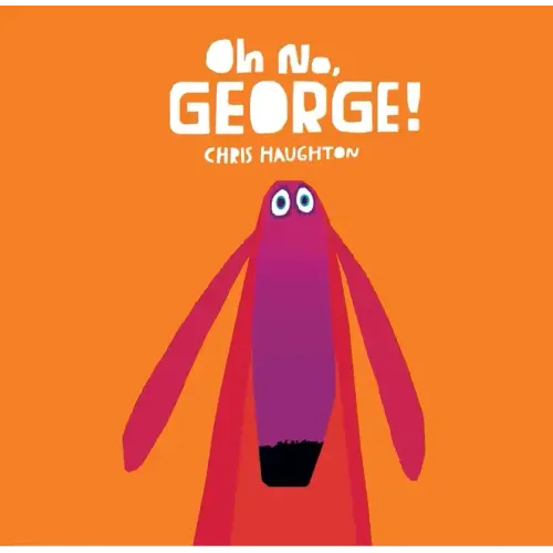 Oh No, George! - Board Book