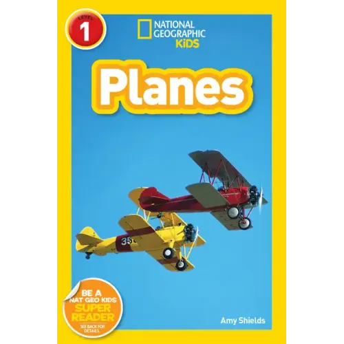 Planes (National Geographic Kids Readers, Level 1)