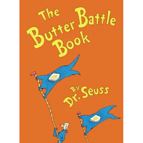 The Butter Battle Book: (New York Times Notable Book of the Year) - Hardcover