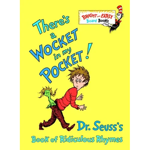 There's a Wocket in My Pocket!: Dr. Seuss's Book of Ridiculous Rhymes - Board Book