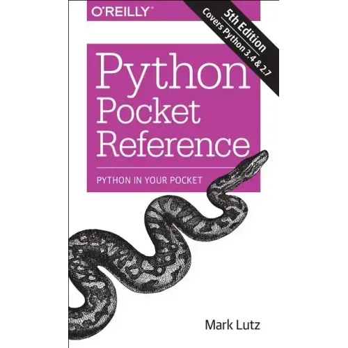 Python Pocket Reference: Python in Your Pocket