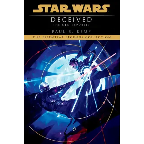 Deceived: Star Wars Legends (the Old Republic)