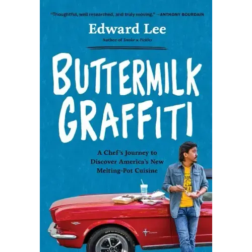 Buttermilk Graffiti: A Chef's Journey to Discover America's New Melting-Pot Cuisine