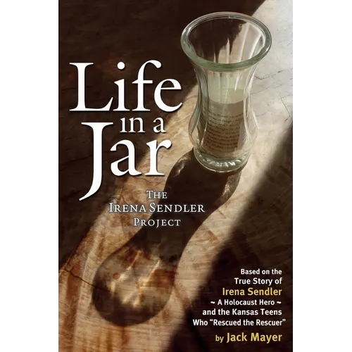 Life in a Jar: The Irena Sendler Project