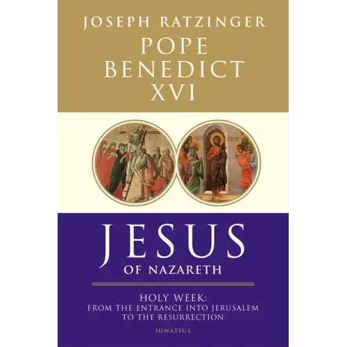 Jesus of Nazareth: Holy Week: From the Entrance Into Jerusalem to the Resurrection Volume 2 - Paperback