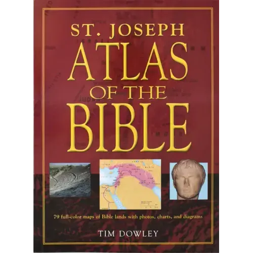 St. Joseph Atlas of the Bible: 79 Full-Color Maps of Bible Lands with Photos, Charts, and Diagrams - Paperback