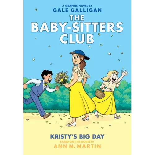 Kristy's Big Day: A Graphic Novel (the Baby-Sitters Club #6): Volume 6