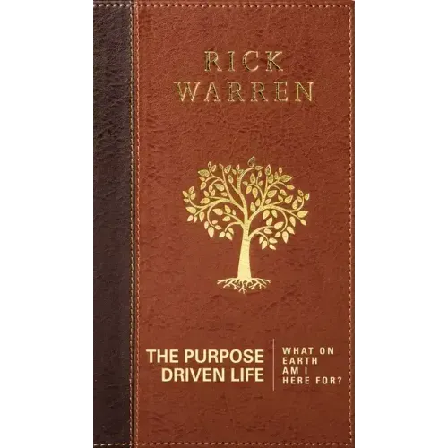 The Purpose Driven Life: What on Earth Am I Here For? - Bonded Leather