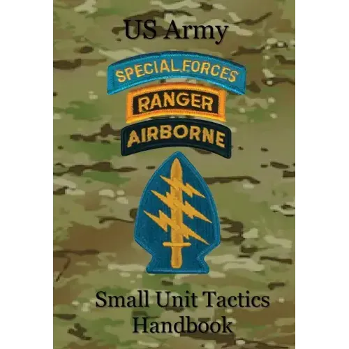 US Army Small Unit Tactics Handbook - Hardcover