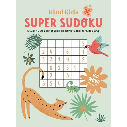 Kindkids Super Sudoku: A Super-Cute Book of Brain-Boosting Puzzles for Kids 6 & Up - Paperback