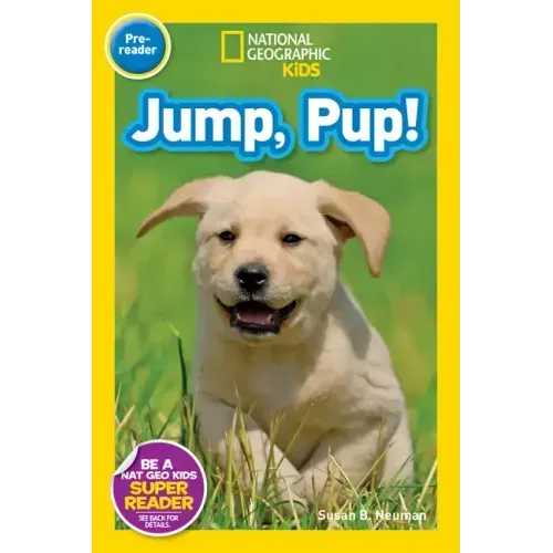 Jump, Pup! (National Geographic Kids Readers, Pre-Reader)