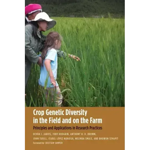 Crop Genetic Diversity in the Field and on the Farm: Principles and Applications in Research Practices
