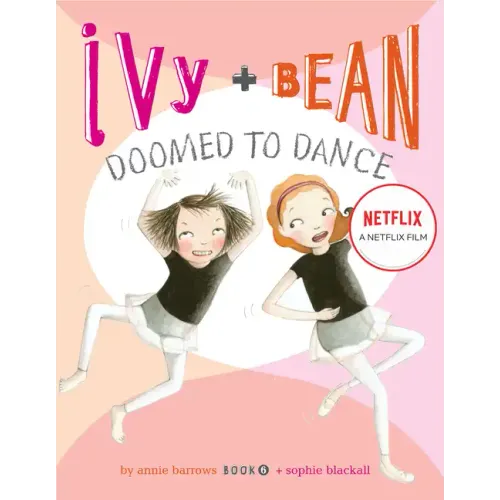 Ivy + Bean Doomed to Dance