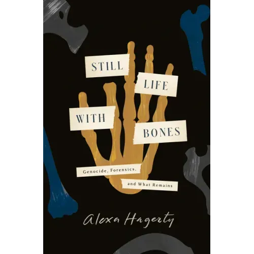 Still Life with Bones: Genocide, Forensics, and What Remains
