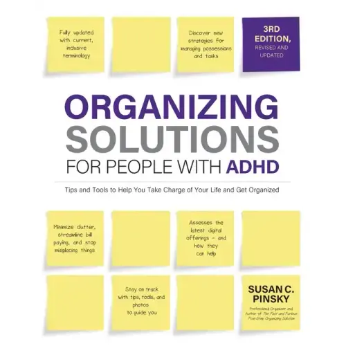 Organizing Solutions for People with Adhd, 3rd Edition: Tips and Tools to Help You Take Charge of Your Life and Get Organized - Paperback