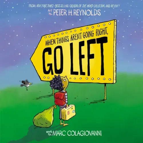 When Things Aren't Going Right, Go Left - Hardcover