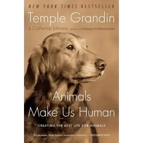 Animals Make Us Human: Creating the Best Life for Animals - Paperback