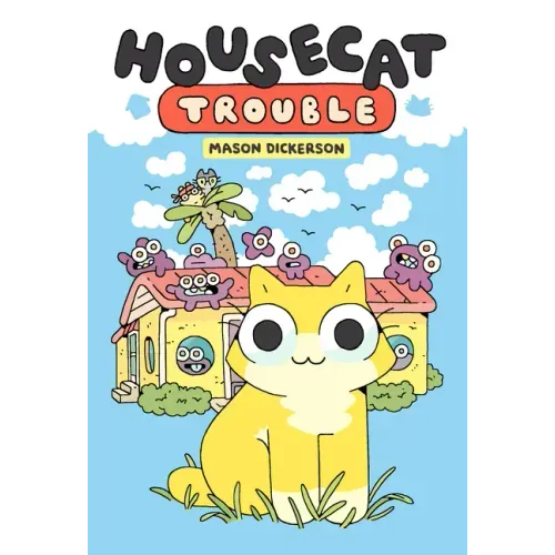 Housecat Trouble: (A Graphic Novel)