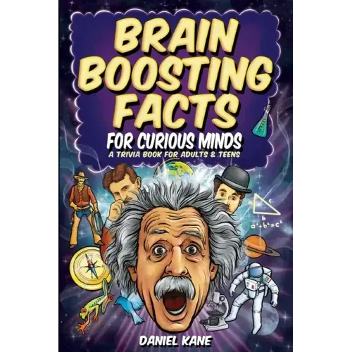 Brain Boosting Facts for Curious Minds, A Trivia Book for Adults & Teens: 1,522 Intriguing, Hilarious, and Amazing Facts About Science, History, Pop C - Paperback
