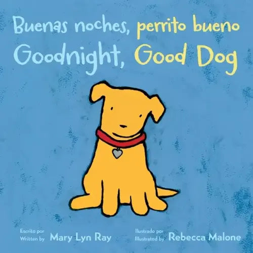 Goodnight, Good Dog/Buenas Noches, Perrito Bueno: Bilingual English-Spanish - Board Book