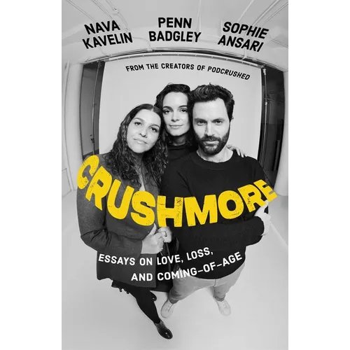 Crushmore: Essays on Love, Loss, and Coming-Of-Age - Hardcover