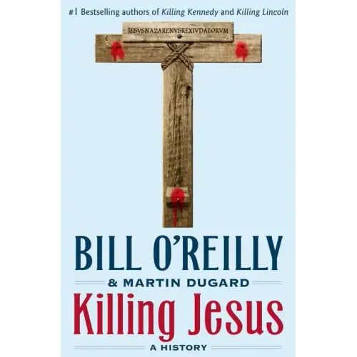 Killing Jesus: A History - Hardcover