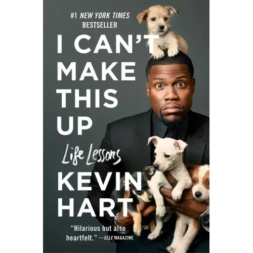 I Can't Make This Up: Life Lessons