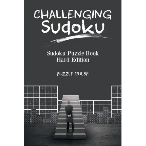 Challenging Sudoku: Sudoku Puzzle Book Hard Edition