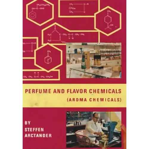 Perfume and Flavor Chemicals (Aroma Chemicals) Vol.1