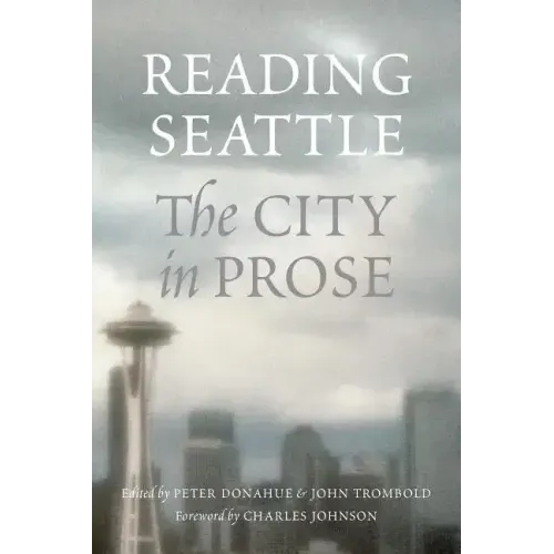 Reading Seattle: The City in Prose