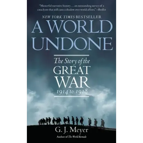 A World Undone: The Story of the Great War 1914 to 1918 - Paperback