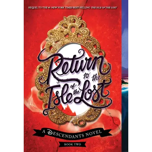 Return to the Isle of the Lost-A Descendants Novel, Book 2: A Descendants Novel - Paperback