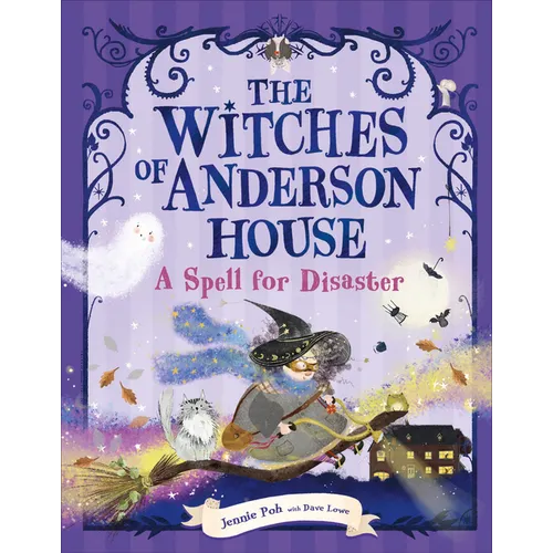 The Witches of Anderson House: A Spell for Disaster - Hardcover