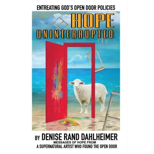 Hope Uninterrupted: Entreating God's Open Door Policies