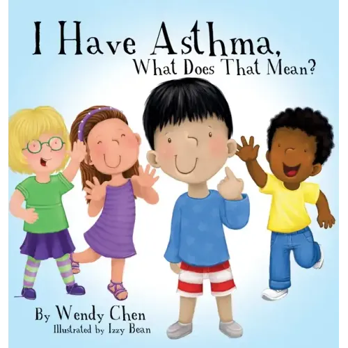 I Have Asthma, What Does That Mean? - Hardcover