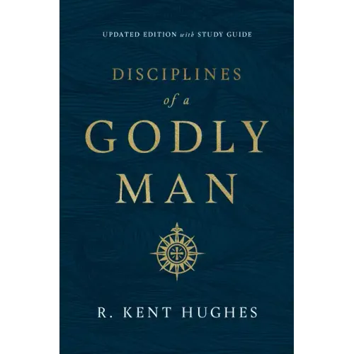 Disciplines of a Godly Man (Updated Edition)