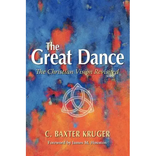 The Great Dance: The Christian Vision Revisited