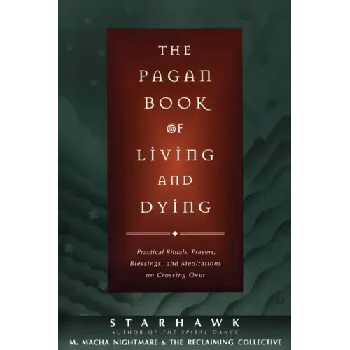 The Pagan Book of Living and Dying: T/K