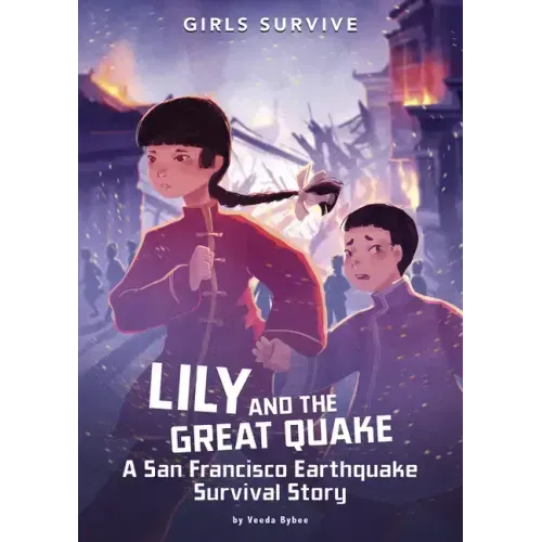 Lily and the Great Quake: A San Francisco Earthquake Survival Story
