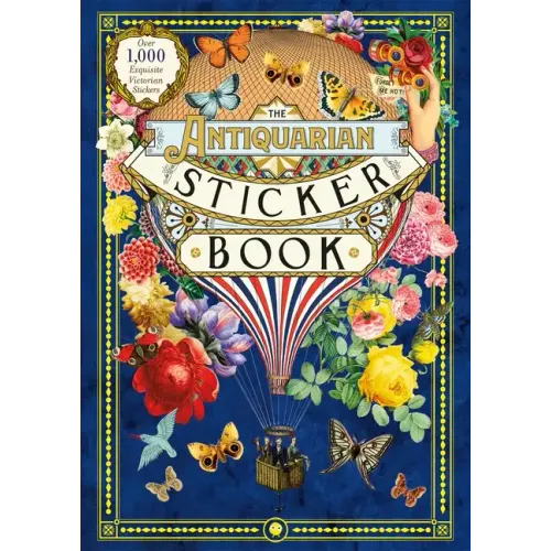 The Antiquarian Sticker Book: Over 1,000 Exquisite Victorian Stickers