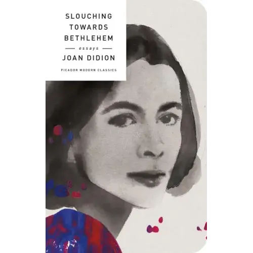 Slouching Towards Bethlehem: Essays - Hardcover