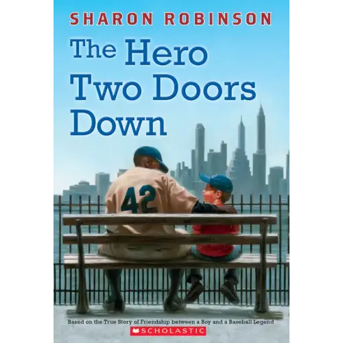 The Hero Two Doors Down: Based on the True Story of Friendship Between a Boy and a Baseball Legend - Paperback