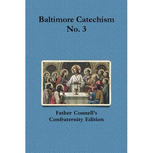 Baltimore Catechism No. 3