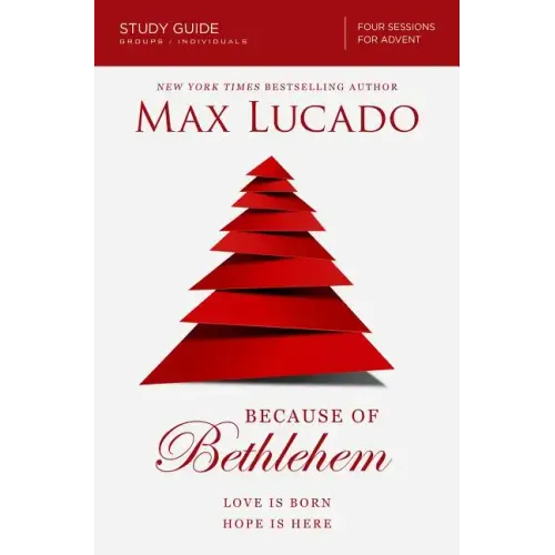 Because of Bethlehem Study Guide: Love is Born, Hope is Here - Paperback