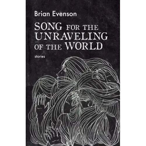 Song for the Unraveling of the World