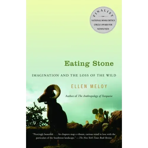Eating Stone: Imagination and the Loss of the Wild