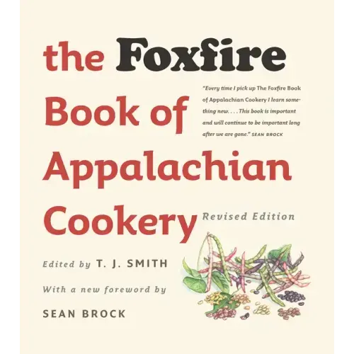 The Foxfire Book of Appalachian Cookery