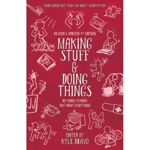 Making Stuff and Doing Things: DIY Guides to Just about Everything