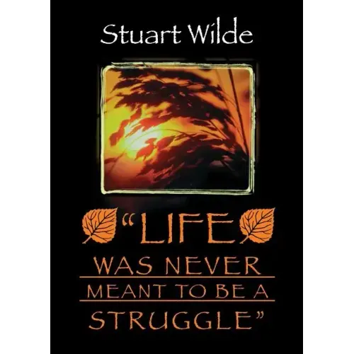 Life Was Never Meant to Be a Struggle